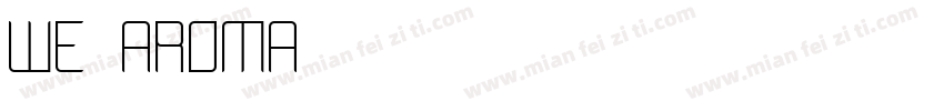 We Aroma字体转换